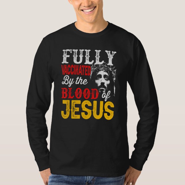 Camiseta Totalmente Vacunado Por La Sangre De Jesús Fe Chri (Anverso)