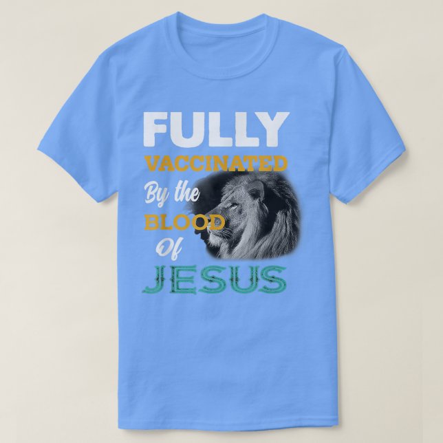 Camiseta Totalmente Vacunado Por La Sangre De Jesús León Di (Diseño del anverso)