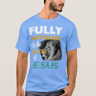 Camiseta Totalmente Vacunado Por La Sangre De Jesús León Di
