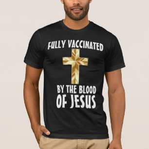CAMISETA TOTALMENTE VACUNADO POR LA SANGRE DE LAS CAMISAS D