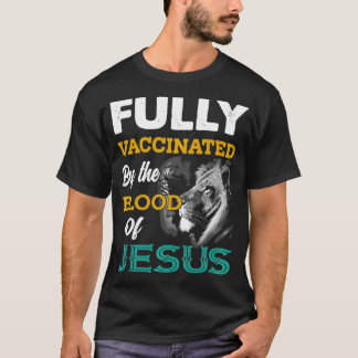 Camiseta Totalmente vacunado por la sangre del león Jesús P