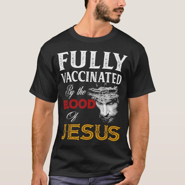 Camiseta Totalmente Vacunado Por La Sangre Jesús Cristiano (Anverso)