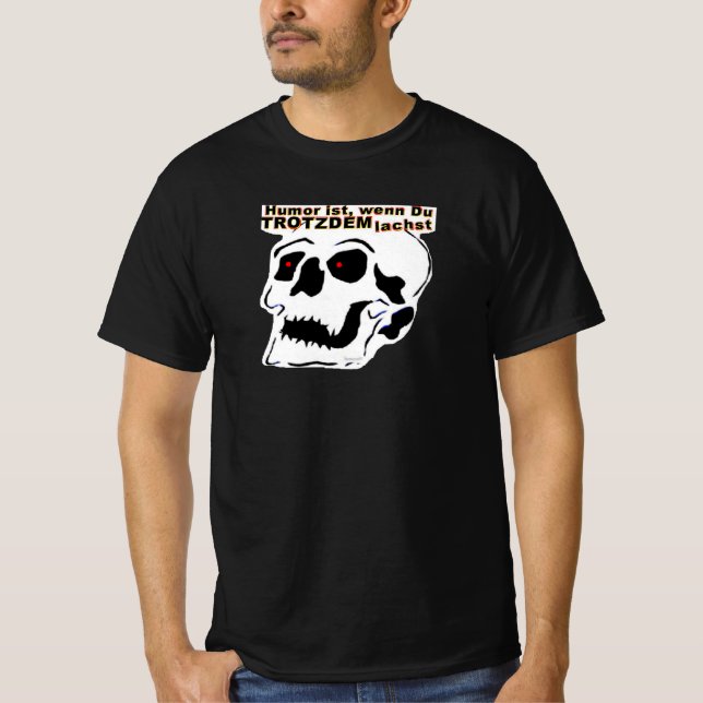 Camiseta Totenkopf mit Text: Humor ist wenn Du TROTZDEM... (Anverso)