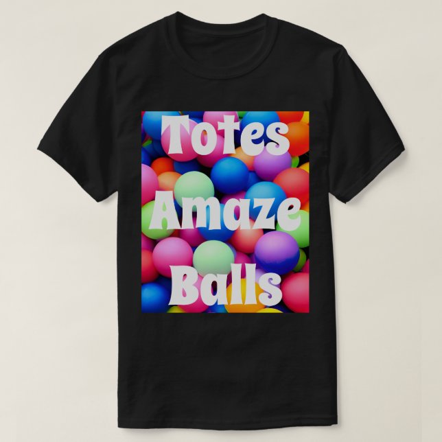 Camiseta Totes Amazeballs (Diseño del anverso)