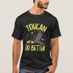 Camiseta Toucan Do Better For A Toucan Birder