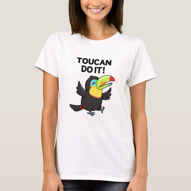 Camiseta Toucan Do It Funny Positive Bird Pun (Anverso)