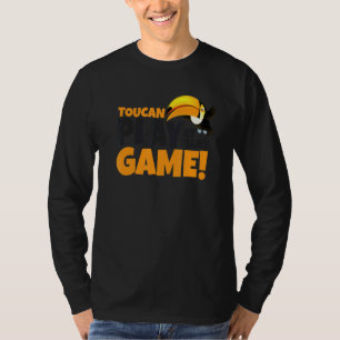 Camiseta Toucan Play En Ese Juego Toucan Toucan Pun