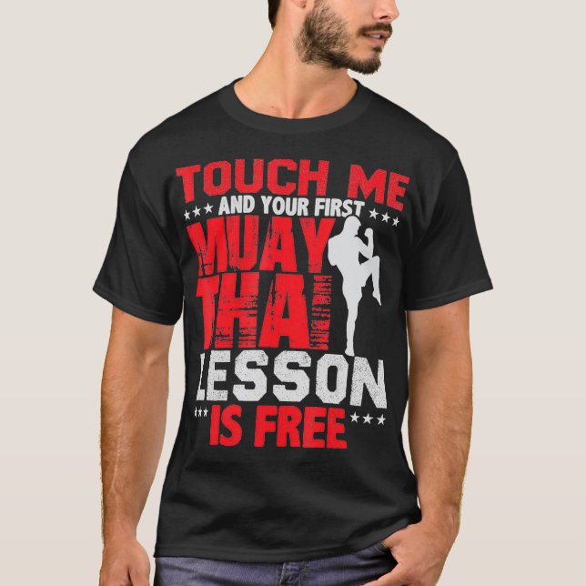 Camiseta Touch Me And Your 1st Muay Thai Lesson Is Free (Anverso)