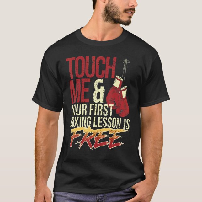 Camiseta Touch Me and Your First Boxing Lesson Is Free  Box (Anverso)