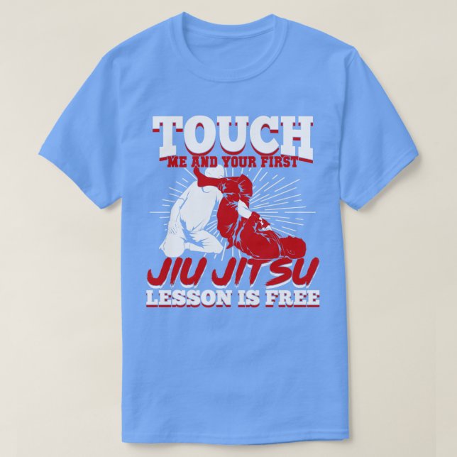 Camiseta Touch Me And Your First Jiu Jitsu Lesson Is Free  (Diseño del anverso)