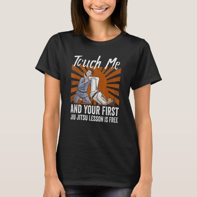 Camiseta Touch Me And Your First Jiu Jitsu Lesson Is Free_6 (Anverso)