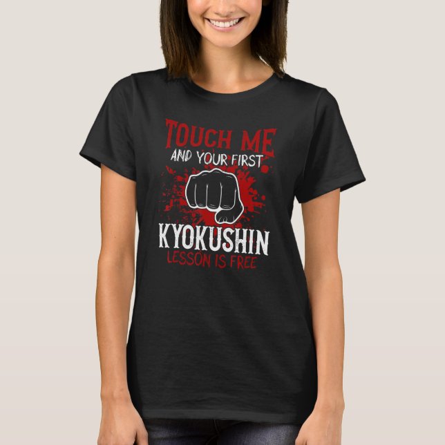Camiseta Touch Me And Your First Kyokushin Lesson Is Free (Anverso)