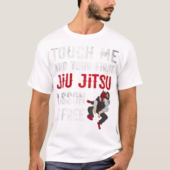 Camiseta Touch Me y su primera lección de Jiu Jitsu es (Anverso)