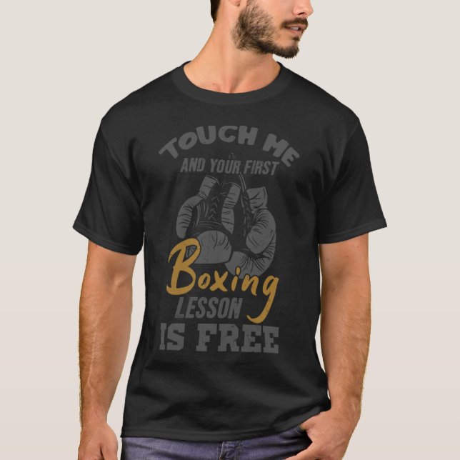 Camiseta Touch Me Y Tu Primera Lección De Boxeo Es Gratuita (Anverso)