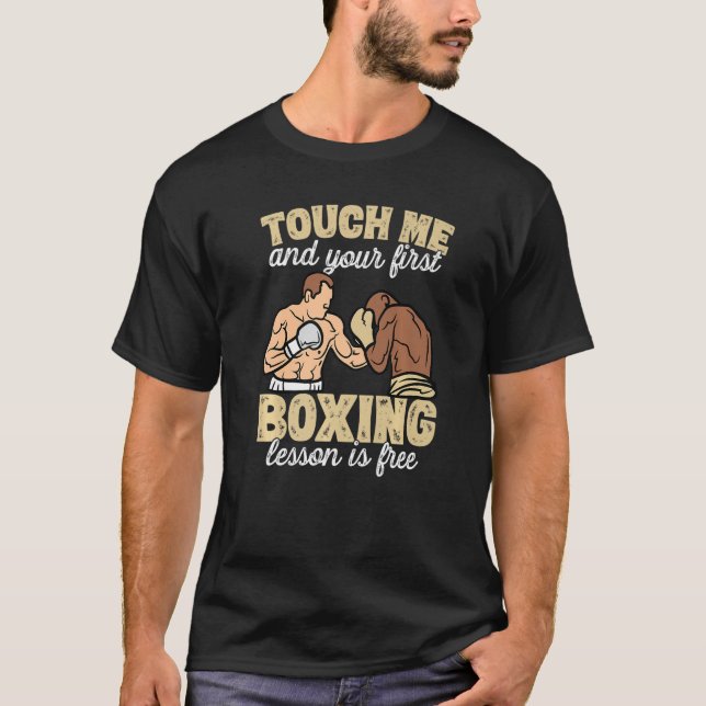 Camiseta Touch Me Y Tu Primera Lección De Boxeo Es Prem Gra (Anverso)