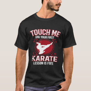 Camiseta Touch Me Y Tu Primera Lección Es Chica Karate Grat