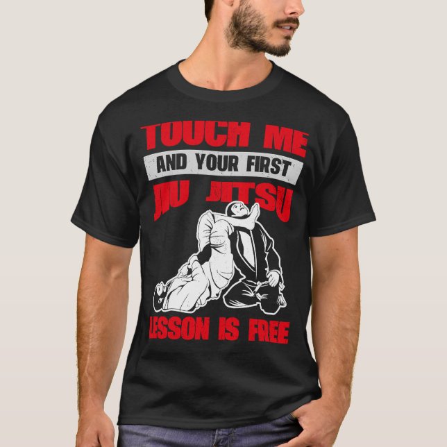 Camiseta Touch Me Y Tu Primera Lección Jiu Jitsu Es Gratuit (Anverso)