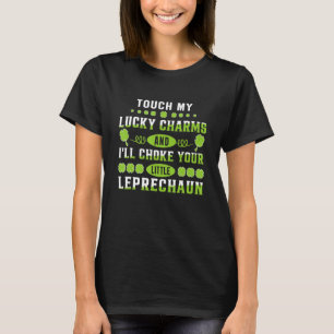 Camiseta Touch My Lucky Charms Women Girl Dirty St Patricks