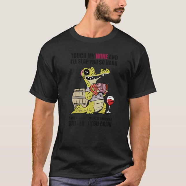Camiseta Touch My Wine And I Will Slap You so Hard  Animal (Anverso)