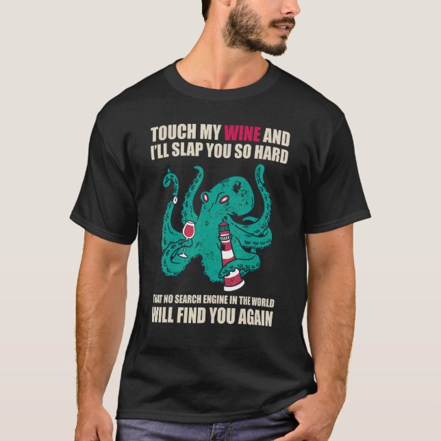 Camiseta Touch My Wine And I Will Slap You so Hard Wine (Anverso)