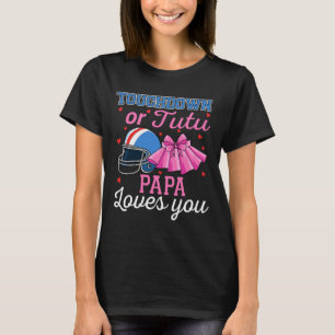 Camiseta Touchdown o Tutú Papá te Ama Fútbol Revelación de