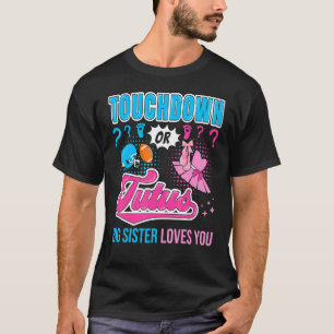 Camiseta Touchdown o Tutus Big Sister te ama a tu bebé