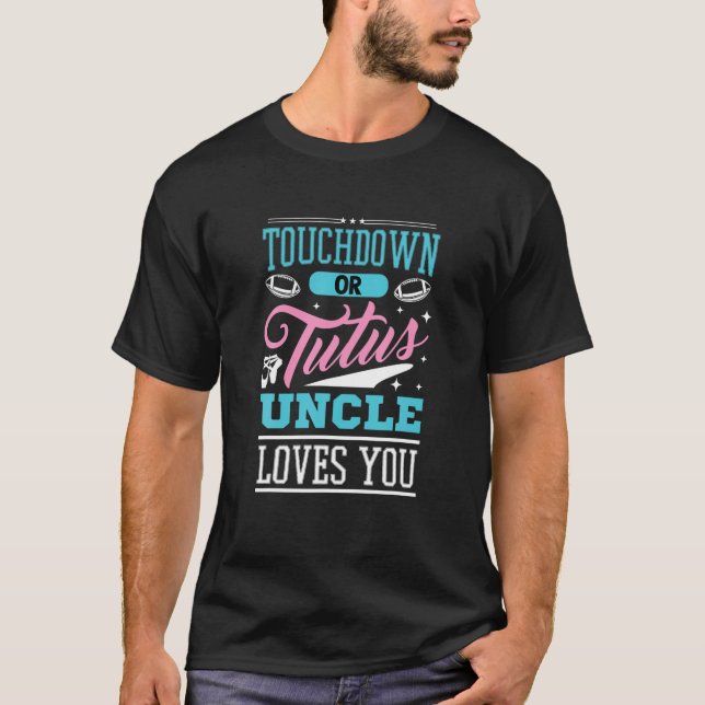 Camiseta Touchdown O Tutus El Tío Te Ama Mejor Tio (Anverso)