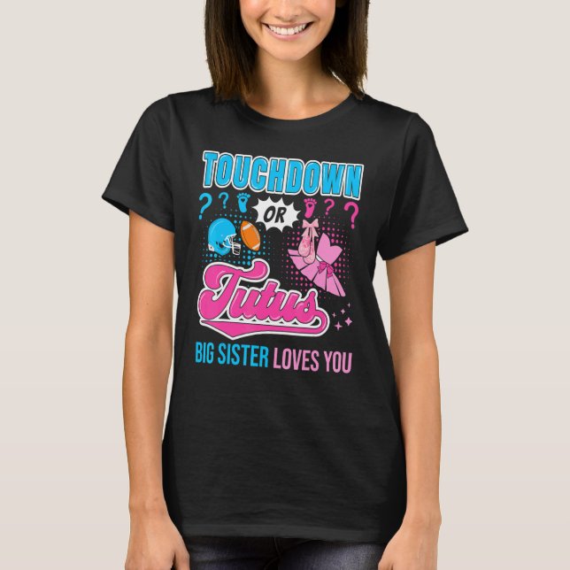 Camiseta Touchdown or Tutus Big Sister Loves You Baby Gende (Anverso)
