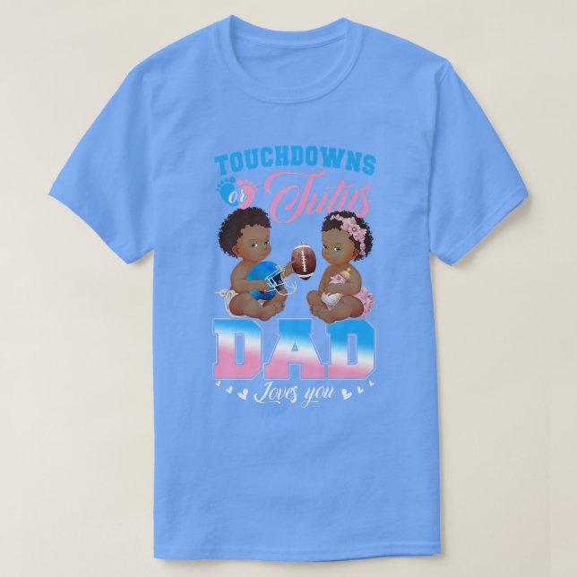 Camiseta Touchdowns o Tutus Dad amas a ti, revelación de gé (Diseño del anverso)