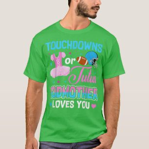 Camiseta Touchdowns O Tutus GodMother Te Ama Género Rev