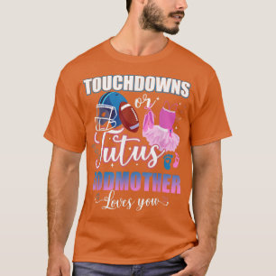 Camiseta Touchdowns O Tutus GodMother Te Ama Género Rev