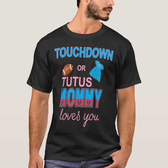 Camiseta Touchdowns O Tutus Mamá Te Ama Chicas (Anverso)