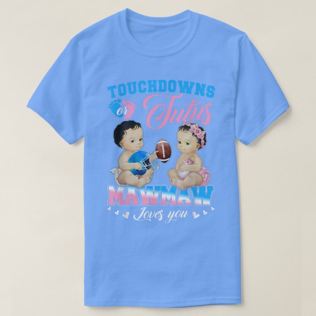 Camiseta Touchdowns o Tutus Mawmaw te ama revelación de gén (Diseño del anverso)