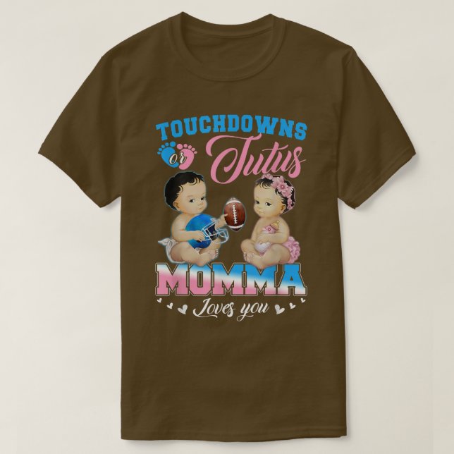 Camiseta Touchdowns o Tutus Momma Ama a Tu Género Revelada (Diseño del anverso)