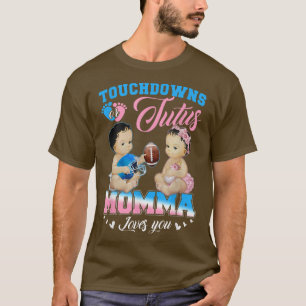 Camiseta Touchdowns o Tutus Momma Ama a Tu Género Revelada