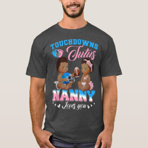 Camiseta Touchdowns o Tutus Nanny te ama género revelador