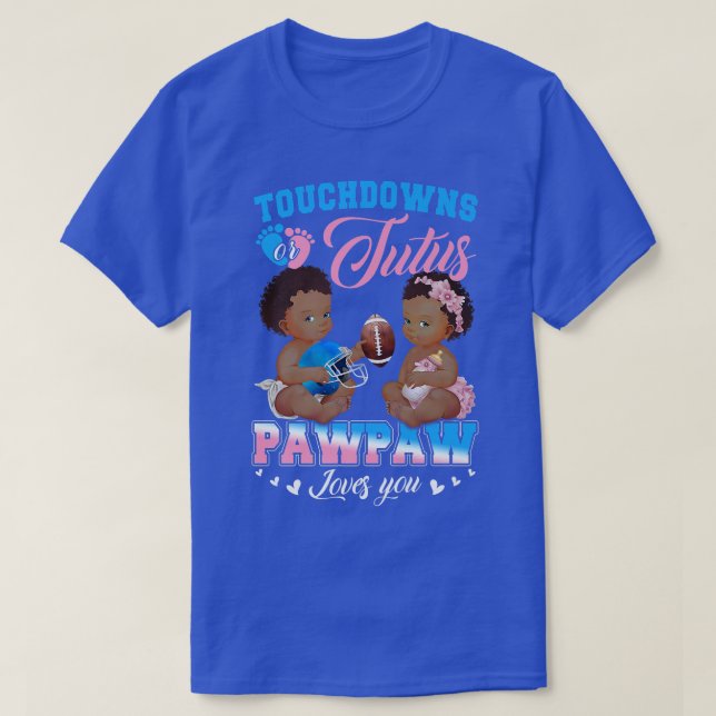 Camiseta Touchdowns o Tutus Pawpaw te ama revelación de gén (Diseño del anverso)