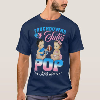 Camiseta Touchdowns o Tutus POP ama a tu género revelación