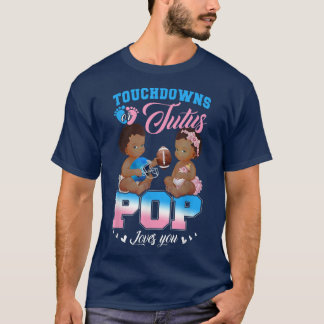 Camiseta Touchdowns o Tutus POP te ama género revelado
