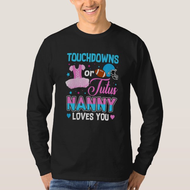 Camiseta Touchdowns Or Tutus Nanny Loves You Gender Reveal (Anverso)