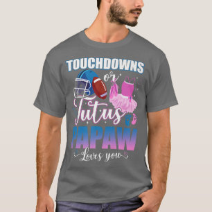 Camiseta Touchdowns Or Tutus Papaw Loves You Gender Reveal 