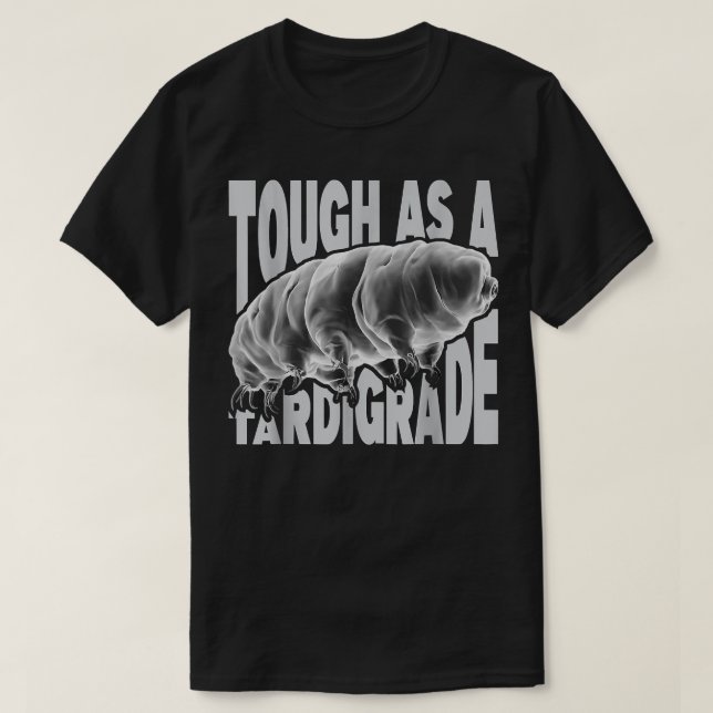 Camiseta Tough As A Tardigrade - Microbiology Water Bear Mo (Diseño del anverso)