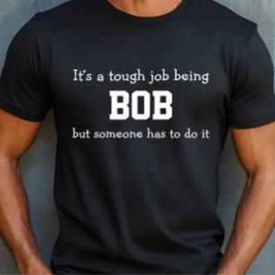 Camiseta Tough Bob Job Shirt