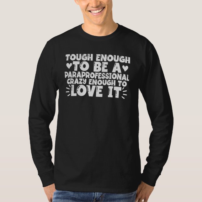 Camiseta Tough Enough to be a Paraprofessional Appreciation (Anverso)