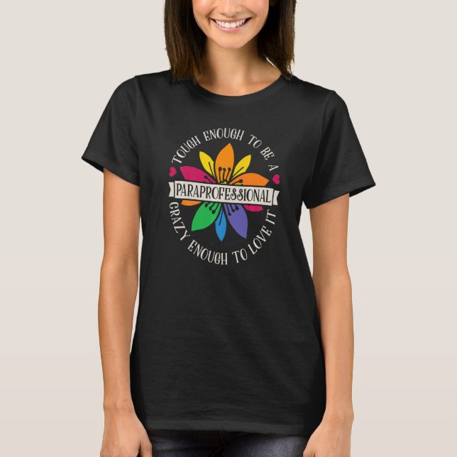 Camiseta Tough Enough To Be A Paraprofessional SPED Teacher (Anverso)