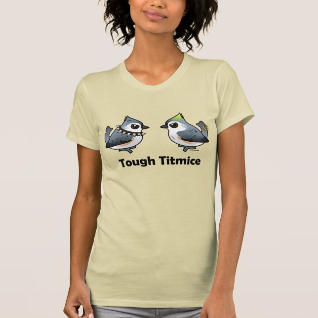 Camiseta Tough Titmice (Anverso)