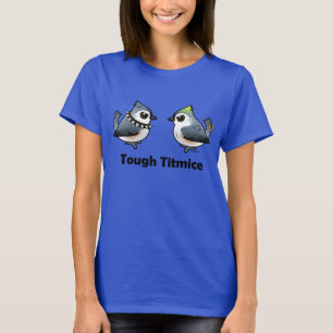 Camiseta Tough Titmice