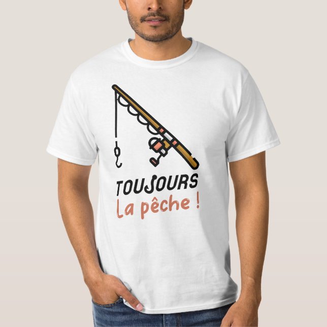 CAMISETA TOUJOURS LA PÊCHE !  (Anverso)