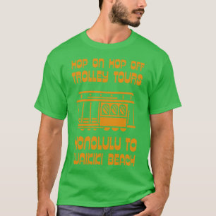Camiseta Tours en tranvía Honolulu a Waikiki Beach Hawaii T