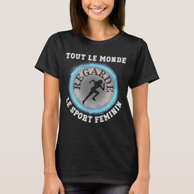 Camiseta Tout Le Monde Regarde Le Sport Feminin (Anverso)